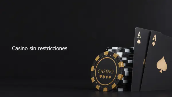 casino sin restricciones